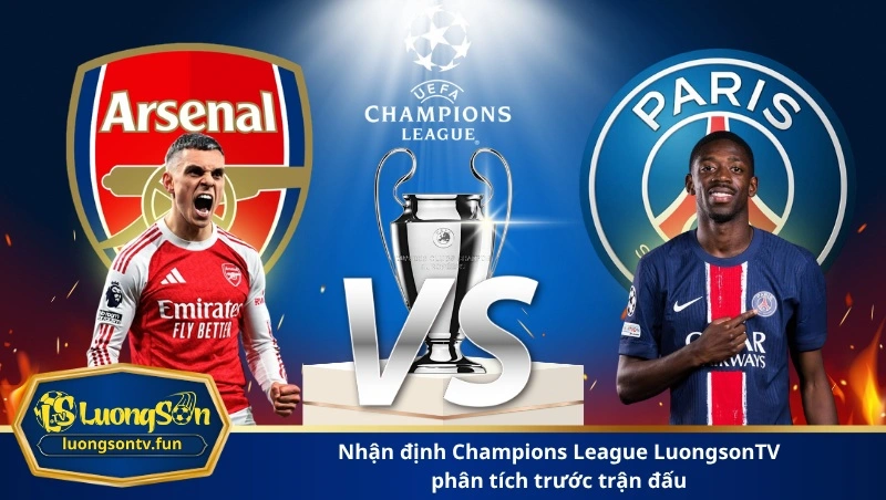 nhận định Champions League LuongsonTV phân tích trước trận đấu