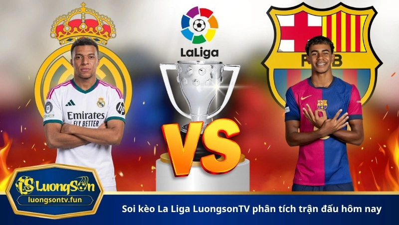 soi kèo La Liga LuongsonTV phân tích trận đấu hôm nay